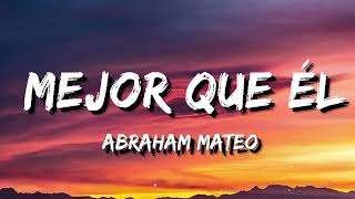 Abraham Mateo -  Mejor Que Él Letra