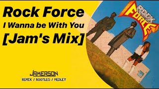 Rock Force - I Wanna be With You [Jam's Mix] '' Melô do #SOFREDOR ''