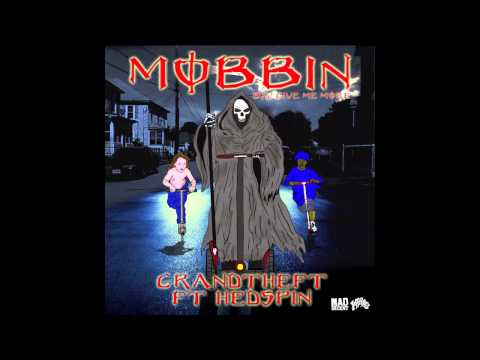 Grandtheft - Mobbin feat. Hedspin [Official Full Stream]
