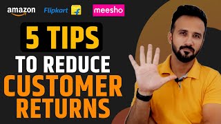 How to reduce customer returns | Tips and tricks to sell on amazon, flipkart , meesho