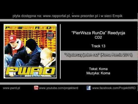 Video thumbnail for Wystarczy jeden raz (Koma Remix 2011)