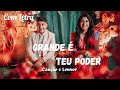 Grande é Teu Poder Canção E Louvor Com Letra