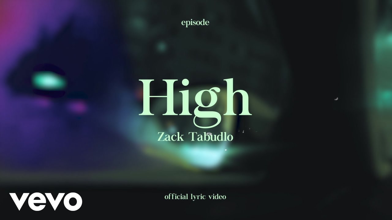 Zack Tabudlo - High (Lyric Video)