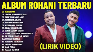 Download lagu Lagu Rohani Kristen Andmesh Kamaleng & Yan Josua Full Album (Lirik Video) || Pilihan Terbaru 2024 mp3