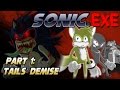Sonic Exe Part 1 Tails Demise