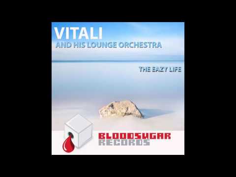 Vitali and his Lounge Orchestra   Love Institute