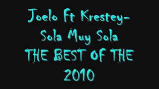 Joelo Ft Krestey - sola muy sola