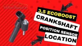 EcoBoost 3.5L Crankshaft Sensor Location: 2013 F150 Tutorial