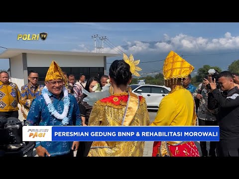 PERESMIAN KANTOR BNNP SULTENG DAN GEDUNG REHABILITASI MOROWALI