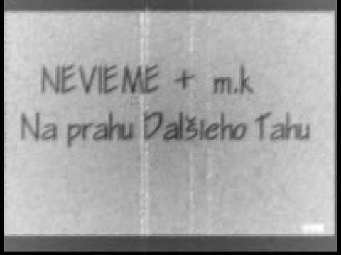 Nevieme - na prahu dalsieho tahu