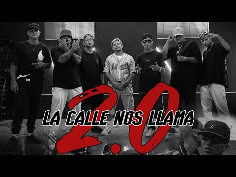 LA CALLE NOS LLAMA 2.0 - Nagu Del Oeste, Moya, RayOneWS, El Sanchee, Eme Glock, Maxi Leyton, G Tano.