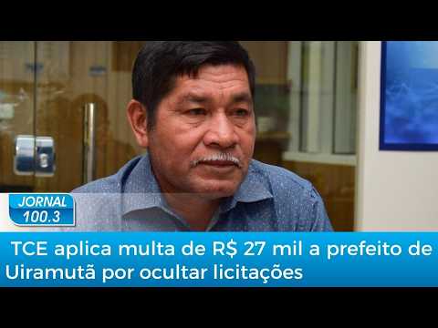 TCE aplica multa de R$ 27 mil a prefeito de Uiramutã por ocultar licitações
