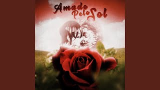 Amado pelo sol Music Video
