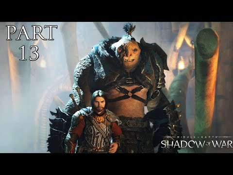 Middle-earth Shadow of War Walkthrough | Part 13