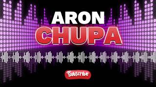 Download lagu Aron Chupa Playlist mp3 Download lagu Aron Chupa Playlist mp3