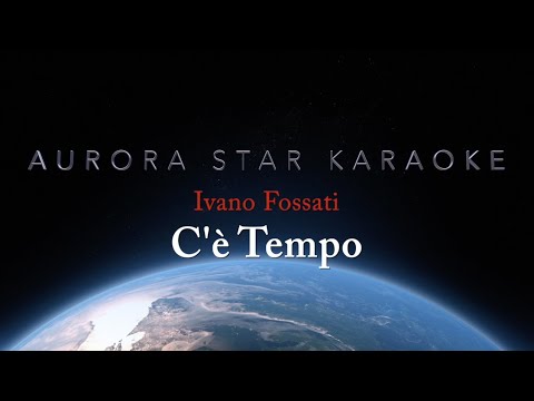 Ivano Fossati - C'è Tempo (Aurora Star Karaoke)
