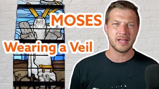 Why Did Moses Veil His Face? || Exodus 34:29-35 Bible Study