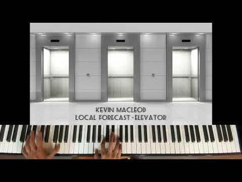 Kevin MacLeod - Local Forecast : Elevator 🛗🎶(Piano cover)