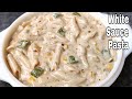 White Sauce Pasta Recipe |Pasta in White Sauce|No Cheese No Maida White Pasta|Restaurant Style Pasta