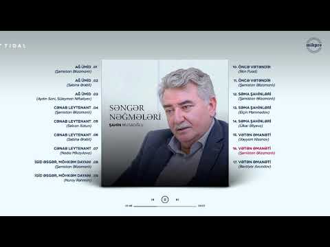Şahin Musaoğlu — Vətən Əmanəti (İfa: Şəmistan Əlizamanlı)
