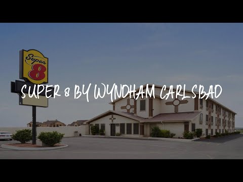 Super 8 by Wyndham Carlsbad Review - Carlsbad , United States of America