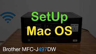 Brother MFC-J497 SetUp Mac OS, MacBook..