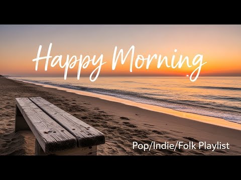 Morning December ❄️ Make you feel positive and peaceful🍃 - Best Pop/Indie/Acoustic/Folk Playlist