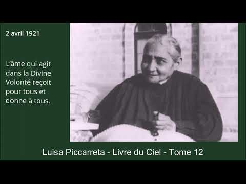 Tome 12 - 02-04-1921 - L’âme qui agit dans la Divine Volonté reçoit pour tous et donne à tous.