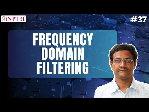 #37 Frequency Domain Filtering | Modern Computer Vision