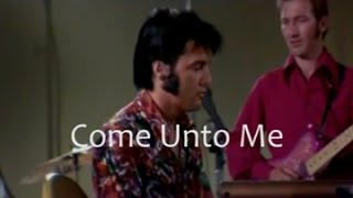 Elvis Presley - Come Unto Me