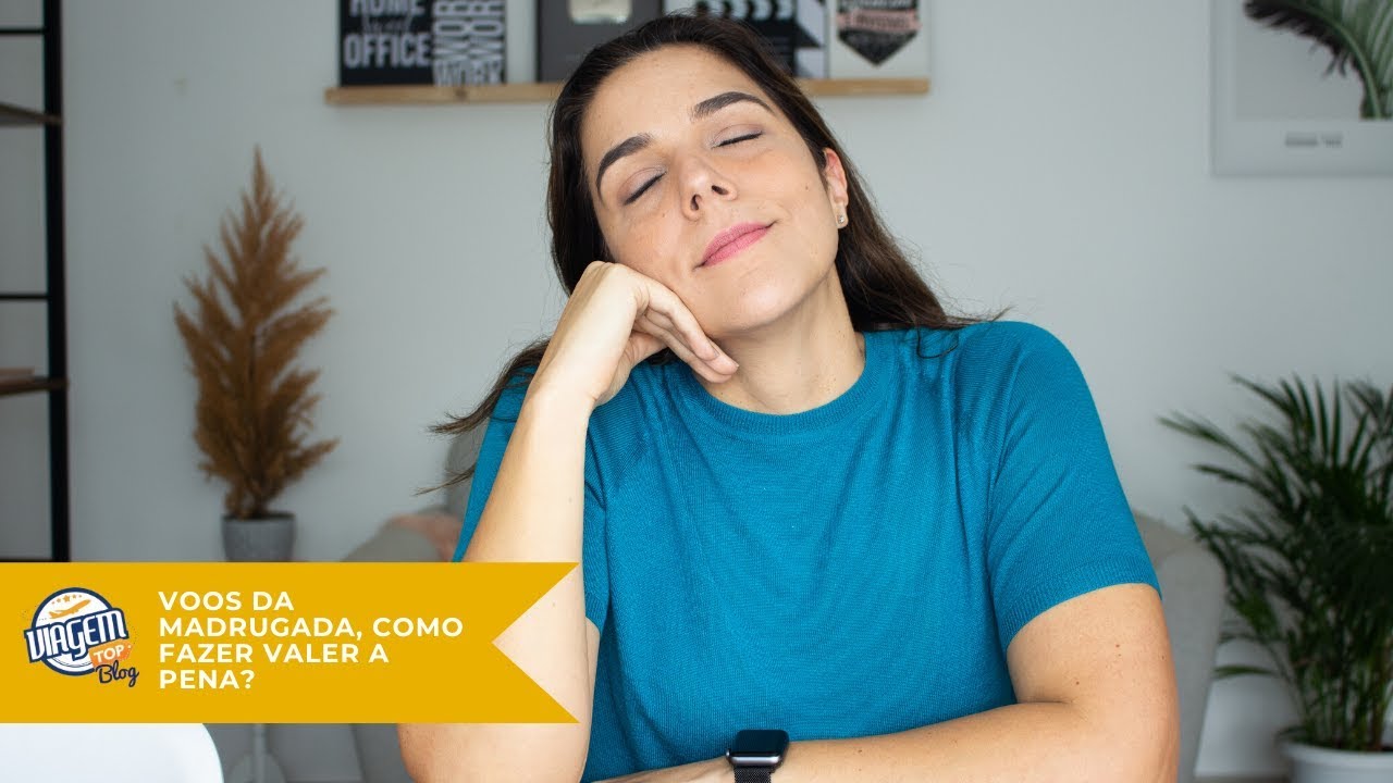 Voos da madrugada, como fazer valer a pena?