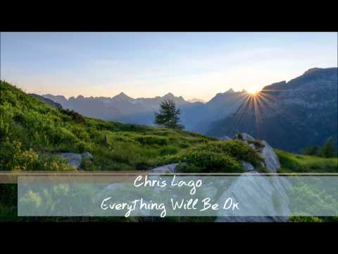 Chris Lago   【Everything Will Be Ok】