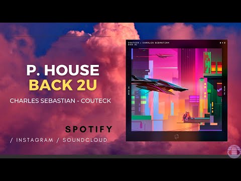 Charles Sebastian & Couteck -  Back 2U (Original Mix)