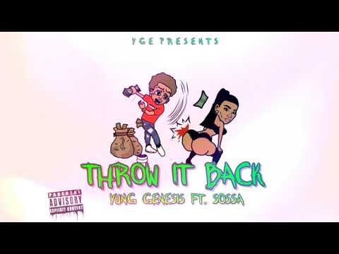 Yung Genesis - Throw It Back Ft. Sosaa