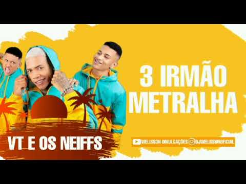 VT E OS NEIFFS - PRÉVIA MUSICA NOVA 2021