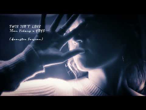 (Acoustic Version) This isn't love - ILAN VIDENS x YRYS