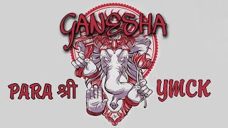 Ganesha - Para Shri x Ymck I Para Beats I