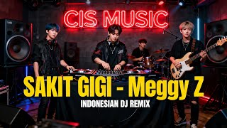 Download lagu DJ SAKIT GIGI – MEGGY Z | DJ REMIX VIRAL TIKTOK 2026 (Electronic Dance Style By DJ CIS MUSIC) mp3