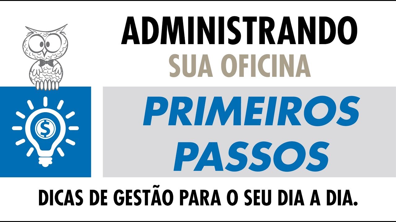 Administrando a sua Oficina Aula 01 - A Base de sustentabilidade para uma boa gestão de Oficinas