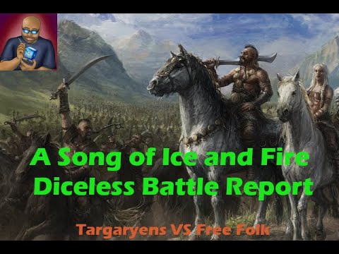 A Song of Ice and Fire Diceless Battle Report - Targaryens VS Free Folk