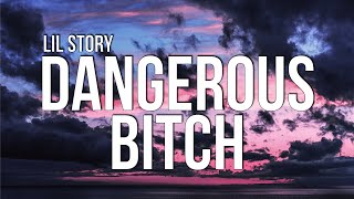 Lil Story - DANGEROUS BITCH (Lyrics) ft. Baby Russ