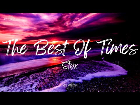 Styx - The Best Of Times (Lyrics)