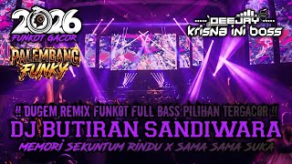 Download lagu DUGEM FUNKOT FULL BASS TERBARU PILIHAN TERGACOR‼️DJ BUTIRAN SANDIWARA X MEMORI SEKUNTUM X SAMA SUKA mp3