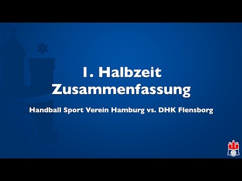 1.Halbzeit - Handball Sport Verein Hamburg vs. DHK Flensborg