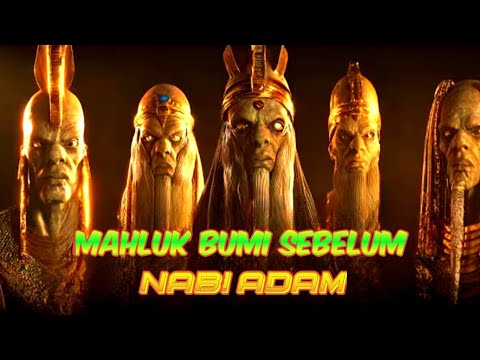 MAHLUK KUNO SEBELUM NABI ADAM TURUN KE BUMI