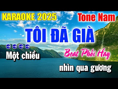 Karaoke Tôi Đã Già Tone Nam ( Beat Phối Hay ) Nhạc Sống Thanh Duy