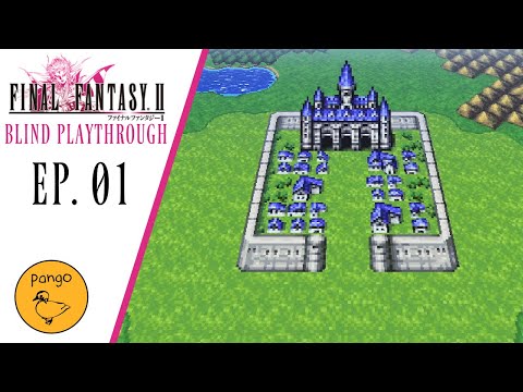 Final Fantasy 2: Blind Playthrough - Episode #01