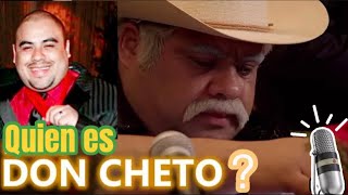 Quien es Don Cheto  La triste historia de su vida