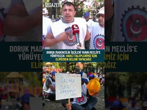 Doruk Madencilik işçileri yarın Meclis’e yürüyecek #madencilik #meclis #eylem