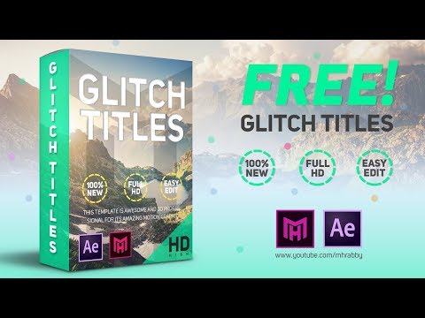 Glitch Titles Pack Free Download And How To Use Them On Adobe After Effects CC
